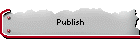 Publish